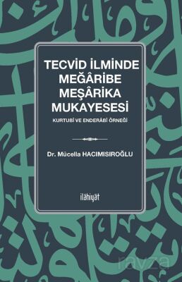 Tecvid İlminde Meğaribe-Meşarika Mukayesesi - 1