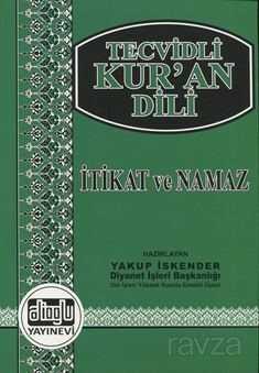 Tecvidli Kur'an Dili / İtikat ve Namaz - Alioğlu Yayınları