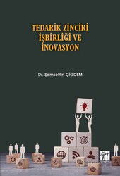 Tedarik Zinciri İşbirliği ve İnovasyon - Gazi Kitabevi