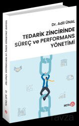 Tedarik Zincirinde Süreç ve Performans Yönetimi - Beta Basım Yayım