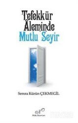 Tefekkür Aleminde Mutlu Seyir - Nida Dergisi Yayınları (Malatya)