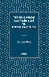 Tefsir İlminde Kavaidin Yeri ve Tefsir Kaideleri - İlahiyat Yayınları