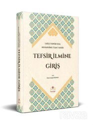 Tefsir İlmine Giriş / Usul-i Tefsir Veya Mukaddime-i İlm-i Tefsir - İsmailağa Yayınları