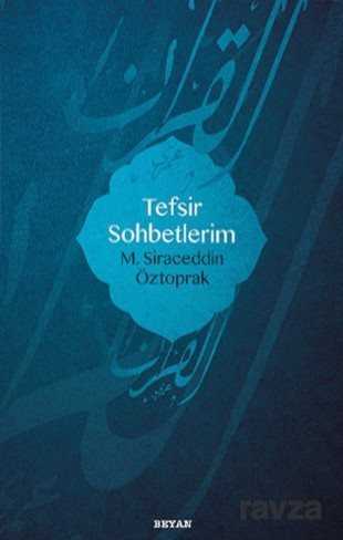 Tefsir Sohbetlerim (Ciltli) - Beyan Yayınları