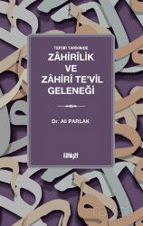 Tefsir Tarihinde Zahirîlik ve Zahirî Te'vil Geleneği - İlahiyat Yayınları
