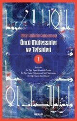 Tefsir Tarihinin Panoraması Öncü Müfessirler ve Tefsirleri 1 - Beyan Yayınları