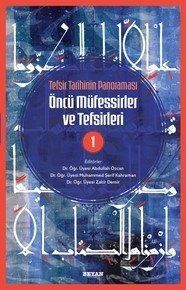 Tefsir Tarihinin Panoraması Öncü Müfessirler ve Tefsirleri 1 - 1