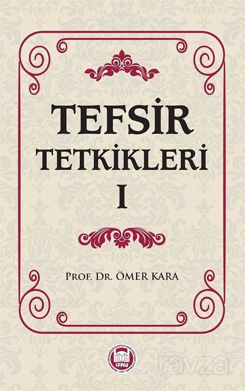 Tefsir Tetkikleri 1 - M.Ü. İlahiyat Fak. Vakfı Yayınları