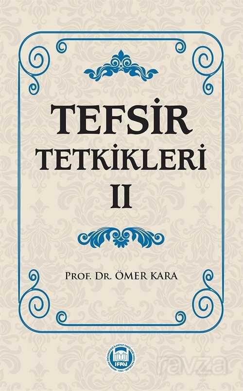 Tefsir Tetkikleri 2 - M.Ü. İlahiyat Fak. Vakfı Yayınları
