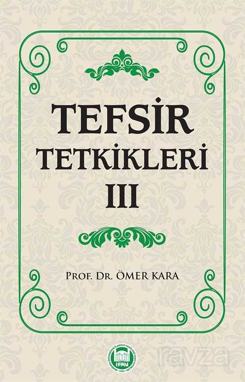 Tefsir Tetkikleri 3 - M.Ü. İlahiyat Fak. Vakfı Yayınları