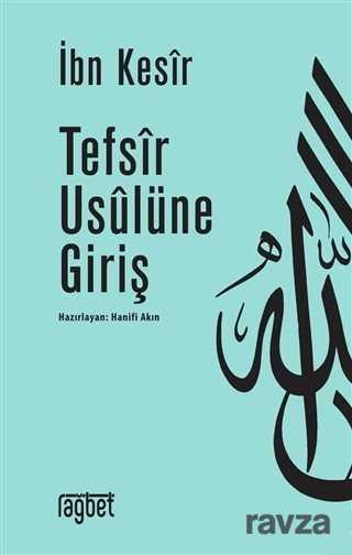 Tefsir Usulüne Giriş - Rağbet Yayınları