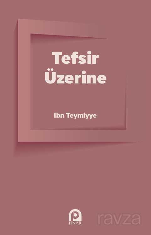 Tefsir Üzerine - Pınar Yayınları