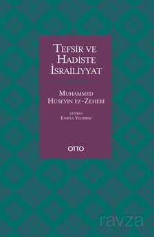 Tefsir ve Hadiste İsrailiyyat - Otto Yayınları (Ankara)