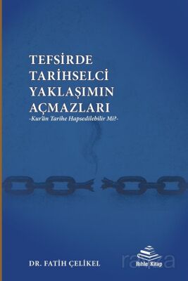 Tefsirde Tarihselci Yaklaşımın Açmazları - 1
