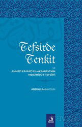 Tefsirde Tenkit ve Ahmed Er-Razî El-Aksarayî'nin Mebahisü't-Tefsîr'i - Fecr Yayınevi