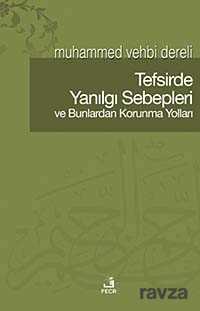 Tefsirde Yanılgı Sebepleri ve Bunlardan Korunma Yolları - Fecr Yayınevi