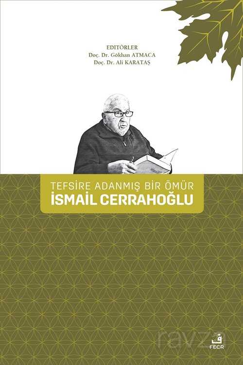 Tefsire Adanmış Bir Ömür İsmail Cerrahoğlu (Ciltli) - Fecr Yayınevi