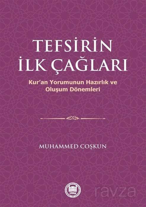 Tefsirin İlk Çağları - M.Ü. İlahiyat Fak. Vakfı Yayınları