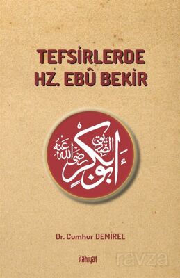 Tefsirlerde Hz. Ebû Bekir - 1