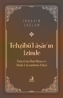 Teh?îbü'l-asa_r'ın İzinde - 1