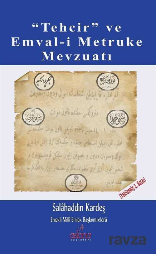 Tehcir ve Emval-i Metruke Mevzuatı - 1