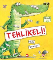 Tehlikeli! - Beyaz Balina Yayınları