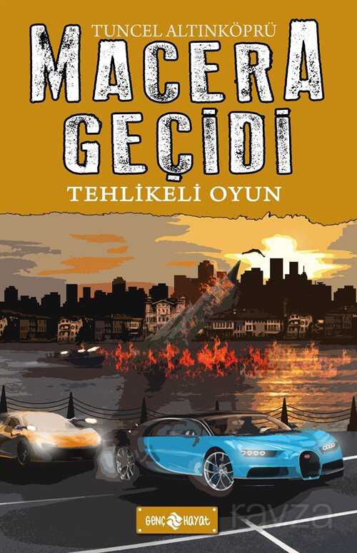 Tehlikeli Oyun / Macera Geçidi 14 - Genç Hayat