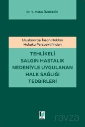 Tehlikeli Salgın Hastalık Nedeniyle Uygulanan Halk Sağlığı Tedbirleri - Adalet Yayınevi