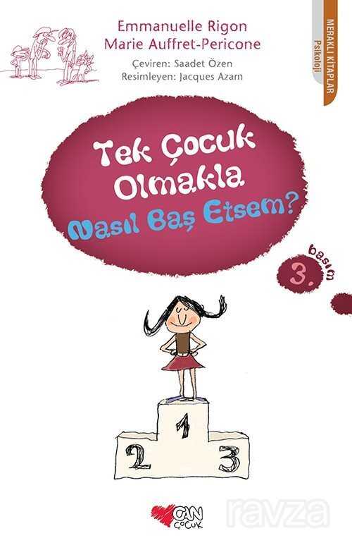 Tek Çocuk Olmakla Nasıl Baş Etsem? - Can Çocuk Yayınları