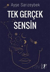 Tek Gerçek Sensin - Artemis Yayınları