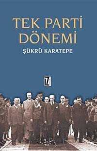 Tek Parti Dönemi - İz Yayıncılık