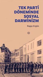 Tek Parti Döneminde Sosyal Darwinizm - Mahya Yayıncılık
