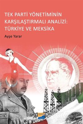 Tek Parti Yönetiminin Karşılaştırmalı Analizi: Türkiye ve Meksika - 1