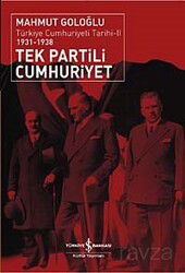 Tek Partili Cumhuriyet - İş Bankası Yayınları
