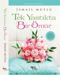 Tek Yastıkta Bir Ömür - Mutlu Yayıncılık