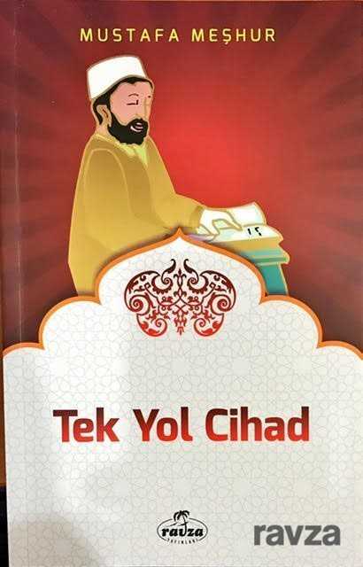 Tek Yol Cihad - Ravza Yayınları
