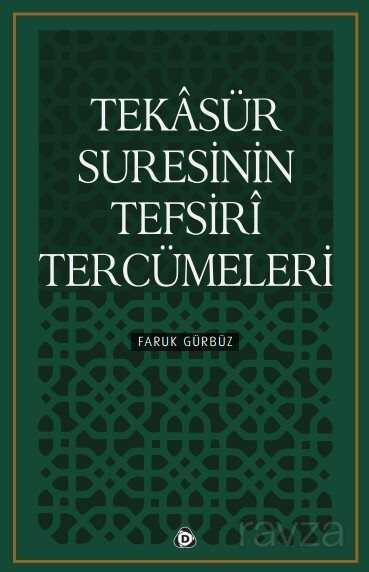 Tekasür Suresinin Tefsiri Tercümeleri - Düşün Yayıncılık