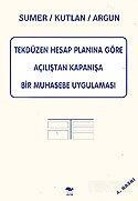 Tekdüzen Hesap Planına Göre Açılıştan Kapanışa Bir Muhasebe Uygulaması - Alfa Yayınları (Ders Kitapları)