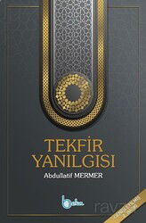 Tekfir Yanılgısı - Beka Yayınları