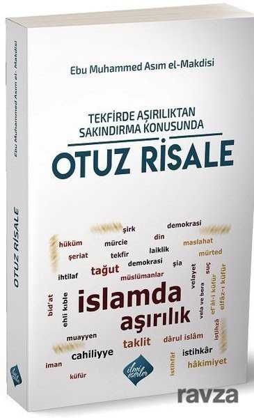 Tekfirde Aşırılıktan Sakındırma Konusunda Otuz Risale - İlmi Eserler