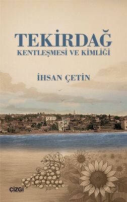 Tekirdağ Kentleşmesi ve Kimliği - 1