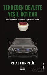 Tekkeden Devlete Yeşil İktidar - Siyah Beyaz Yayınları