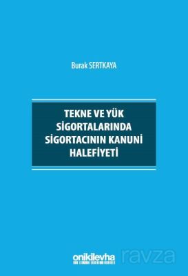 Tekne ve Yük Sigortalarında Sigortacının Kanuni Halefiyeti - 1