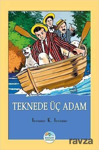 Teknede Üç Adam - Maviçatı Yayınları