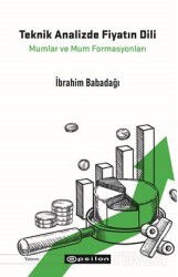 Teknik Analizde Fiyatın Dili: Mumlar ve Mum Formasyonları - Epsilon Yayınları