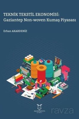 Teknik Tekstil Ekonomisi: Gaziantep Non-Woven Kumaş Piyasası - 1