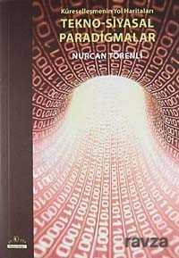 Tekno - Siyasal Paradigmalar - Ütopya Yayınevi