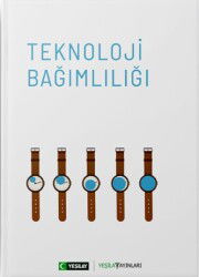 Teknoloji Bagimliligi - Yeşilay Yayınları