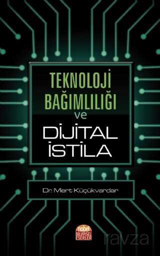 Teknoloji Bağımlılığı ve Dijital İstila - 1