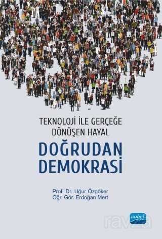 Teknoloji ile Gerçeğe Dönüşen Hayal: Doğrudan Demokrasi - 1